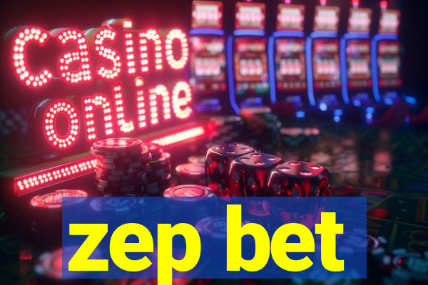 zep bet